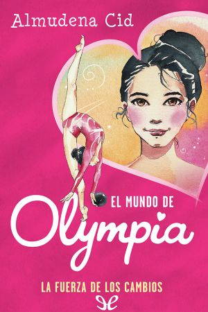 [El mundo de Olympia 01] • La fuerza de los cambios